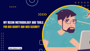 My Recon methodology and tools